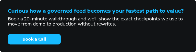 Curious how a governed feed becomes your fastest path to value?