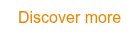 Discover more