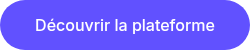 Découvrir la plateforme