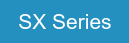 SX Series