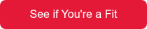 <p>See if You're a Fit</p>