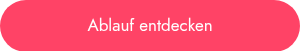 <p>Ablauf entdecken</p>