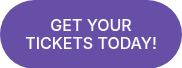GET YOUR TICKETS TODAY!