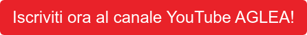 Iscriviti ora al canale YouTube AGLEA!