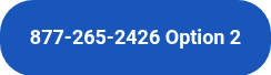 877-265-2426 Option 2