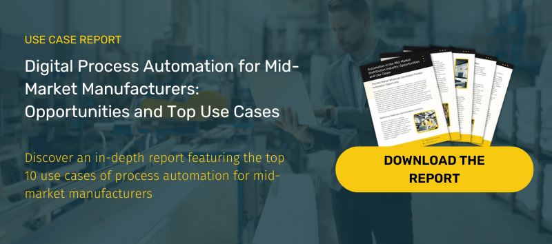 USE CASE REPORT-Digital Process Automation for Mid-Market Manufacturers Opportunities and Top Use Cases 