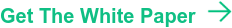 Get The White Paper
