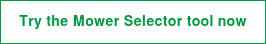 Try the Mower Selector tool now