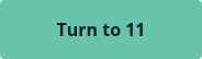 Turn to 11