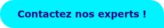 Contactez nos experts !
