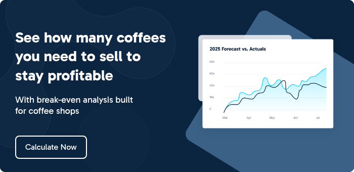 See how many coffees you need to sell to stay profitable    With break-even analysis built for coffee shops  