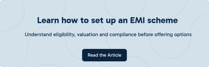 Learn how to set up an EMI scheme    Understand eligibility, valuation and compliance before offering options  