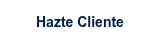 HAZTE CLIENTE
