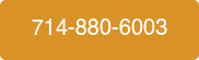 <p style="font-size: 20px; font-weight: normal;">714-880-6003</p>