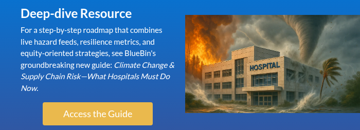 Deep-dive Resource For a step-by-step roadmap that combines live hazard feeds, resilience metrics, and equity-oriented strategies, see BlueBin's groundbreaking new guide: Climate Change & Supply Chain Risk—What Hospitals Must Do Now.  
