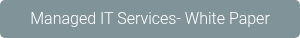 Managed IT Services- White Paper