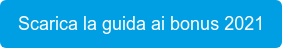 Scarica la guida ai bonus 2021