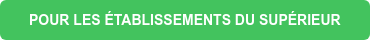 POUR LES ÉTABLISSEMENTS DU SUPÉRIEUR