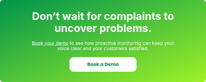 Don’t wait for complaints to uncover problems.