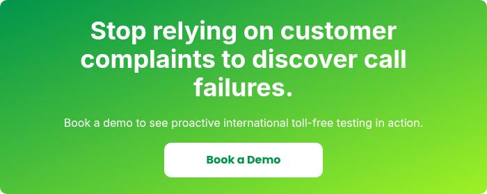 Stop relying on customer complaints to discover call failures.