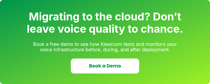 Migrating to the cloud? Don’t leave voice quality to chance.
