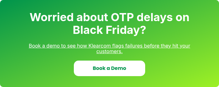 Worried about OTP delays on Black Friday?