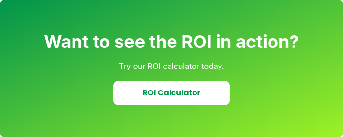 Want to see the ROI in action?