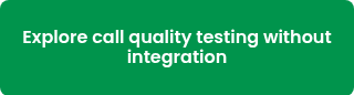 Explore call quality testing without integration