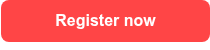<p>Register now</p>