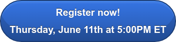 Register now!  Thursday, June 11th at 5:00PM ET