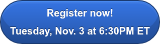 Register now!  Tuesday, Nov. 3 at 6:30PM ET