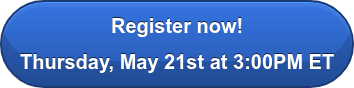 Register now! Thursday, May 21st at 3:00PM ET