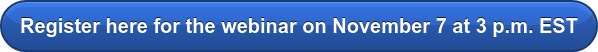 Register here for the webinar on November 7 at 3 p.m. EST