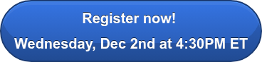 Register now!&nbsp; Wednesday, Dec 2nd at 4:30PM ET