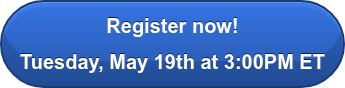 Register now! Tuesday, May 19th at 3:00PM ET
