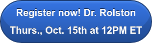 Register now! Dr. Rolston Thurs., Oct. 15th at 12PM ET