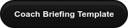 Coach Briefing Template
