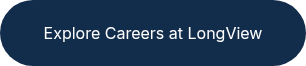 Explore Careers at LongView