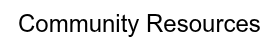 Community Resources