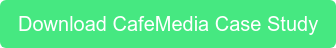Download CafeMedia Case Study