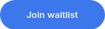 Join waitlist