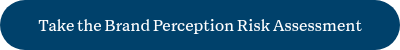 Take the Brand Perception Risk Assessment
