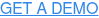 GET A DEMO