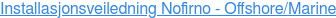 Installasjonsveiledning Nofirno - Offshore/Marine