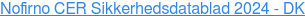 Nofirno CER Sikkerhedsdatablad 2024 - DK