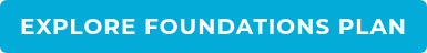 EXPLORE FOUNDATIONS PLAN