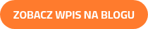 <strong>ZOBACZ WPIS NA BLOGU</strong>