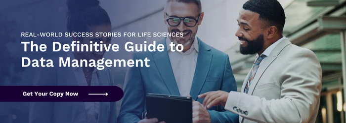 The Definitive Guide to Data Management: Real World Success Stories for Life Sciences