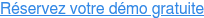 Réservez votre démo gratuite