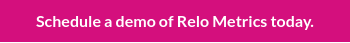 Schedule a demo of Relo Metrics today.